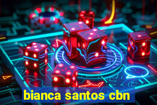 bianca santos cbn